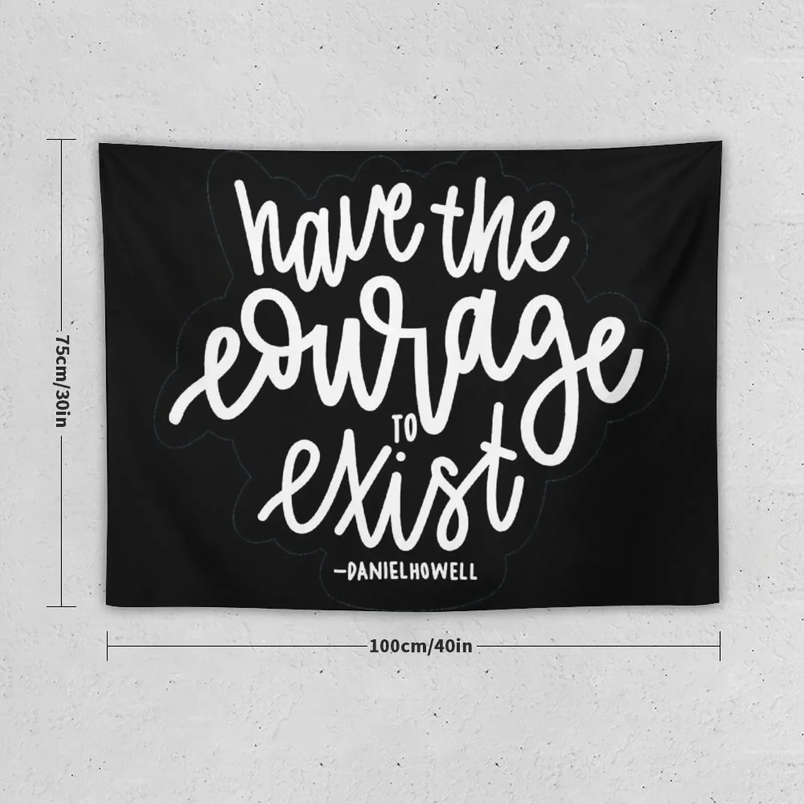 have the courage to exist | black Tapestry Room Decor Cute Room Decorations Aesthetic Tapestry