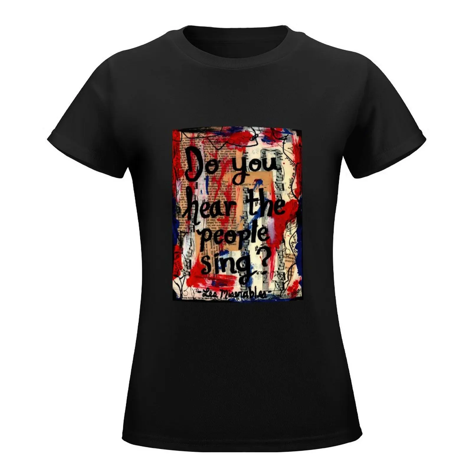 Les Miserables broadway musical theater theatre quote lyrics painting T-Shirt plus size tops summer top clothes for woman