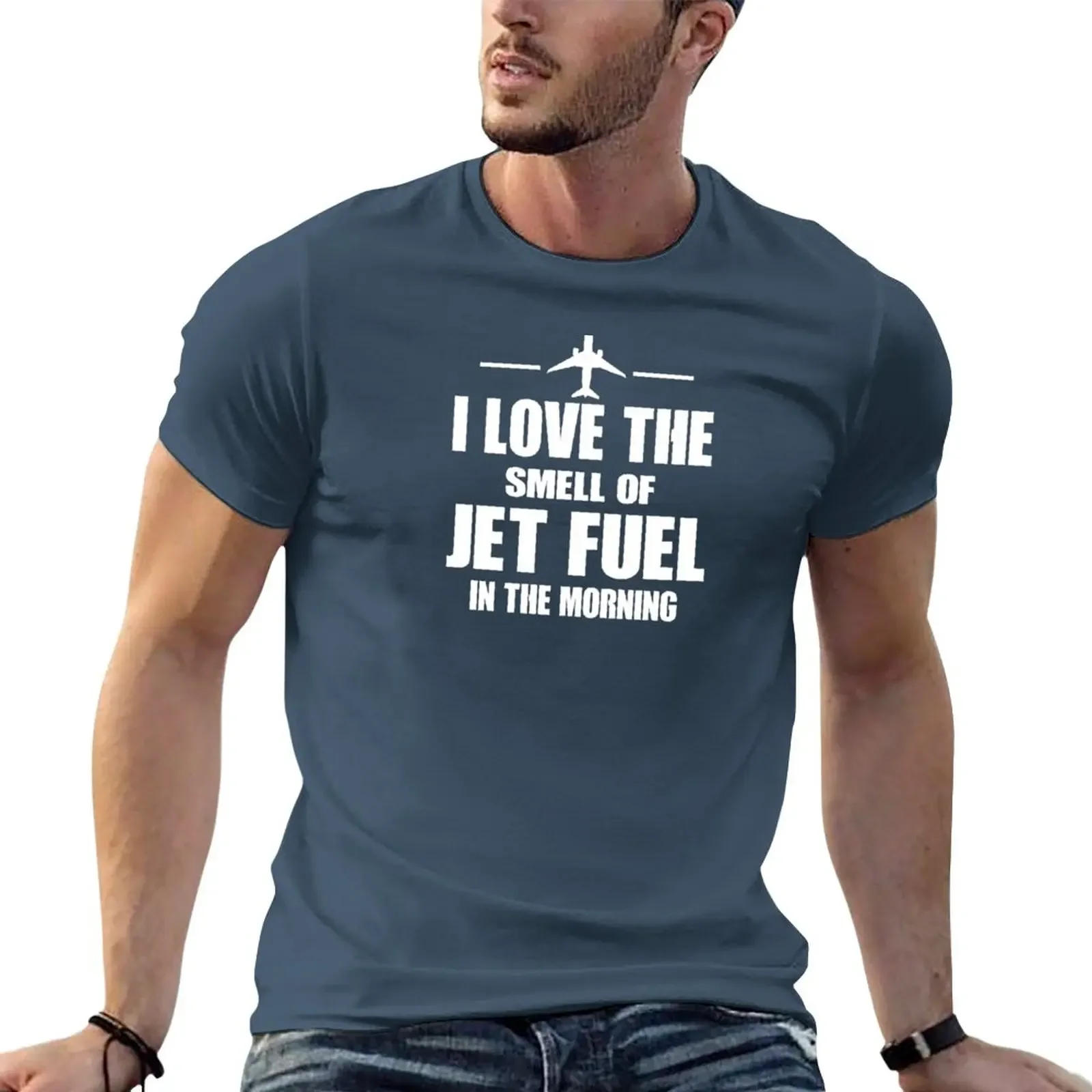New I Love The Smell Of Jet Fuel In The Morning T-Shirt T-shirt short t shirt man plain white t shirts men
