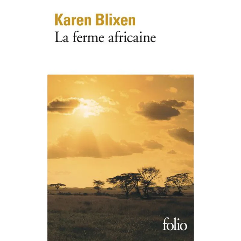 

Книга La Ferme Africaine Karen Blixen Gallimard 9782070425129