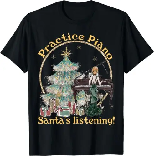 Pianist Christmas Piano Santa is Listening Design Gift T-Shirt S-3XL