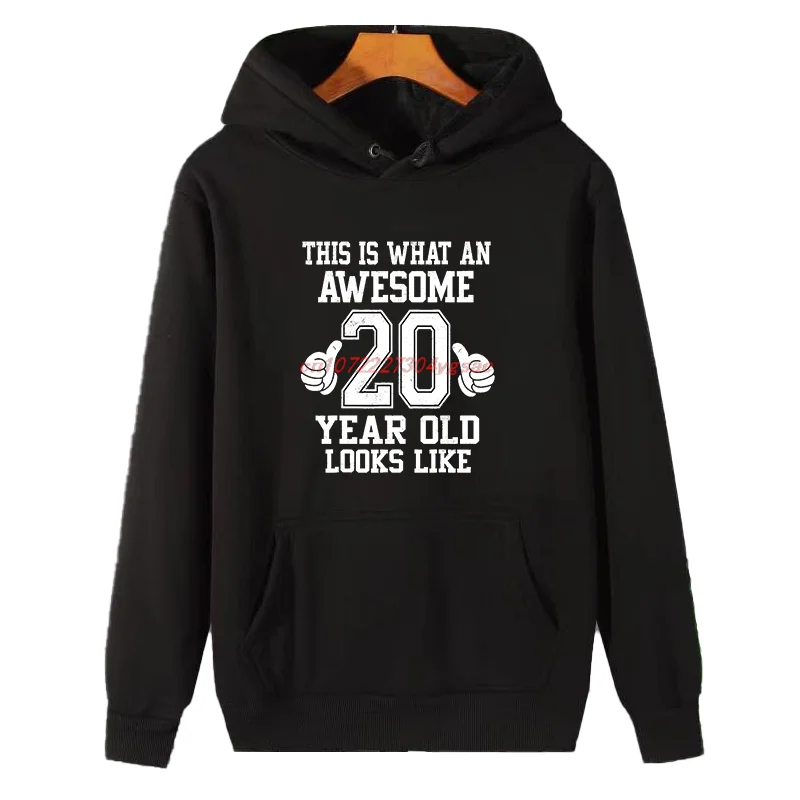 This Is What An Awesome 20 Year Old Looks Funny Graphic Hooded Sweatshirts Winter Essentials Hoodie Sweaters Thick Sweater