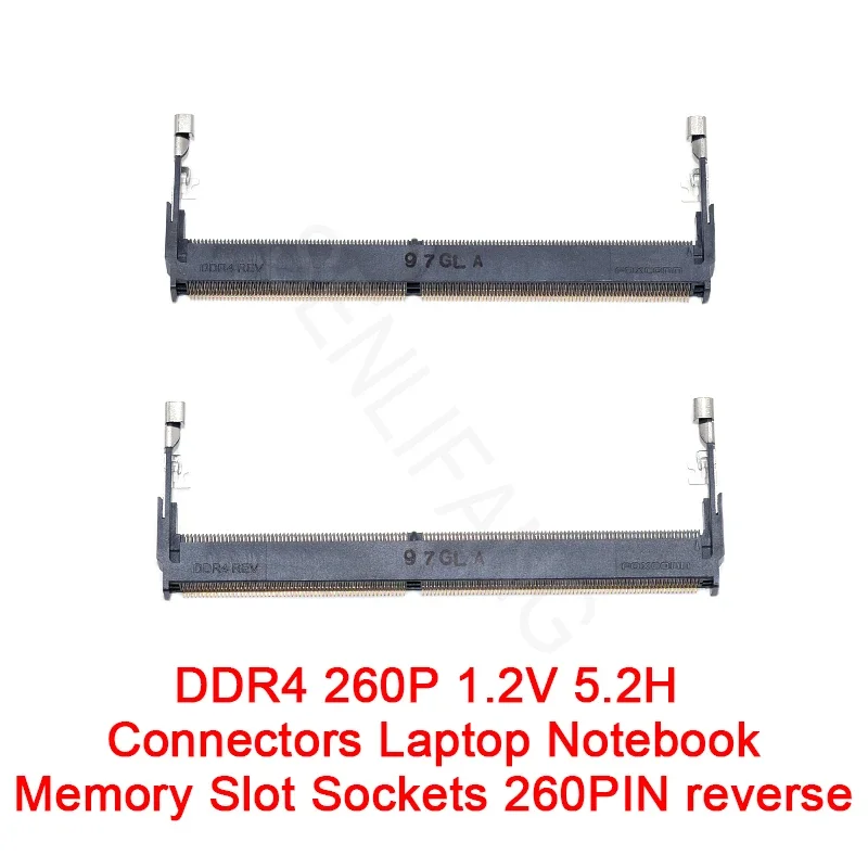 DDR4 260P 1.2V 5.2H Connectors Laptop Notebook Memory Slot Sockets 260PIN reverse（2PCS）