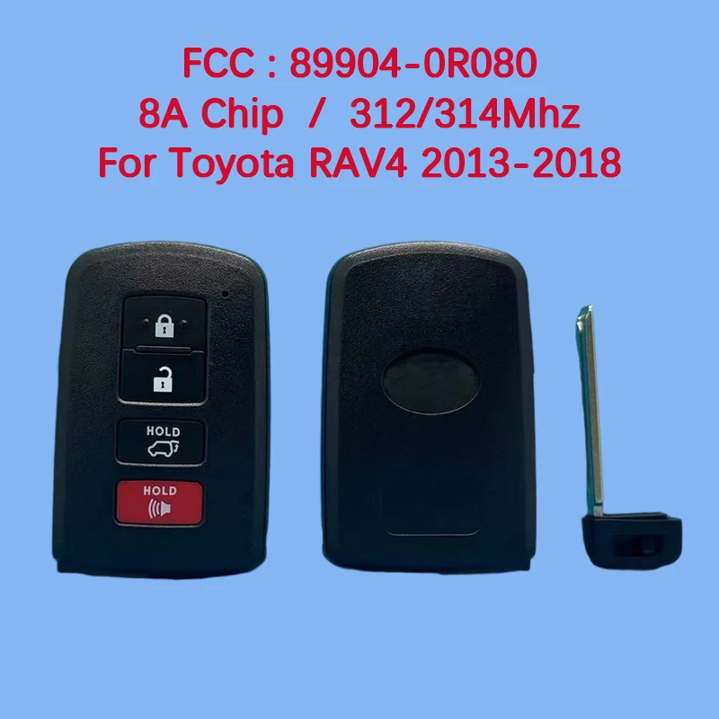 

CN007156 Aftermarket 4 Button Smart Keyless Go 8A Chip 312/314Mhz FCC 89904-0R080 For Toyota RAV4 2013-2018