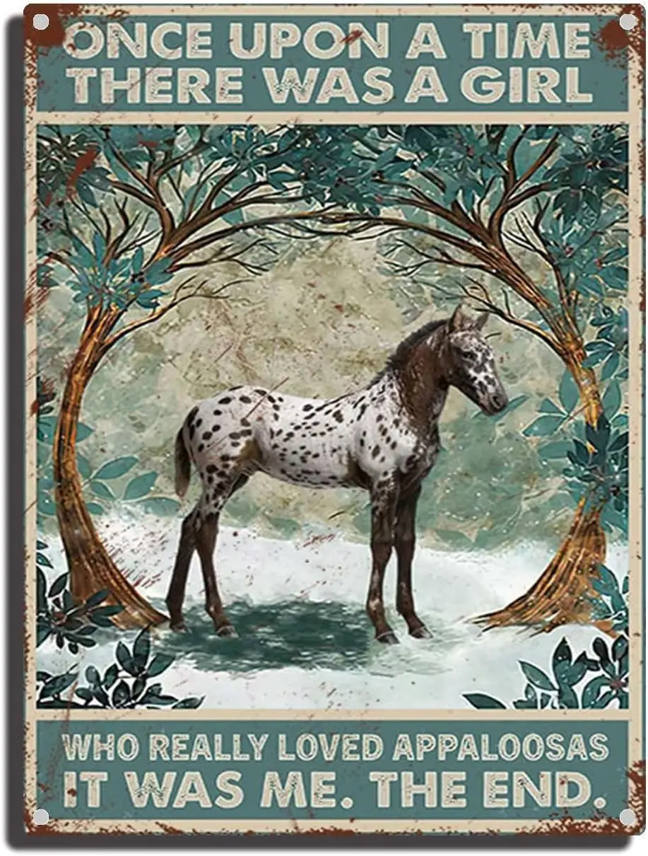 8X12Inches Once Upon A Time There was A Girl Who Really Loved Appaloosa Tin Sign Bar Pub Diner Cafe Wall Decor Home Decor Art