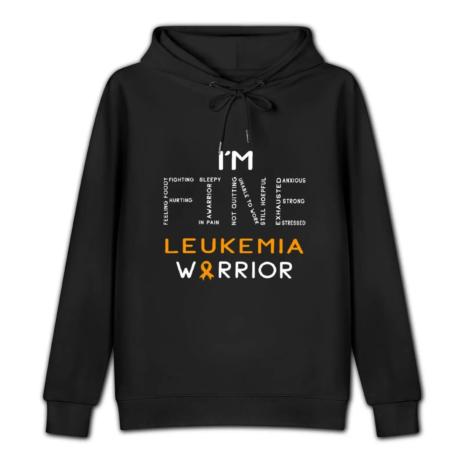 I'm LEUKEMIA Warrior - I'm FINE Pullover Hoodie fashion men new features of hoodies & sweatshirts