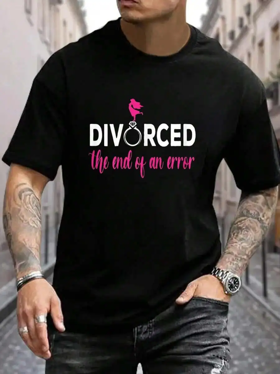 100% Cotton Divorced End Of An Error Divorced AF Funny Divorce Party T-Shirt Men's Black Vacation Crew Neck Short Sleeve Holiday