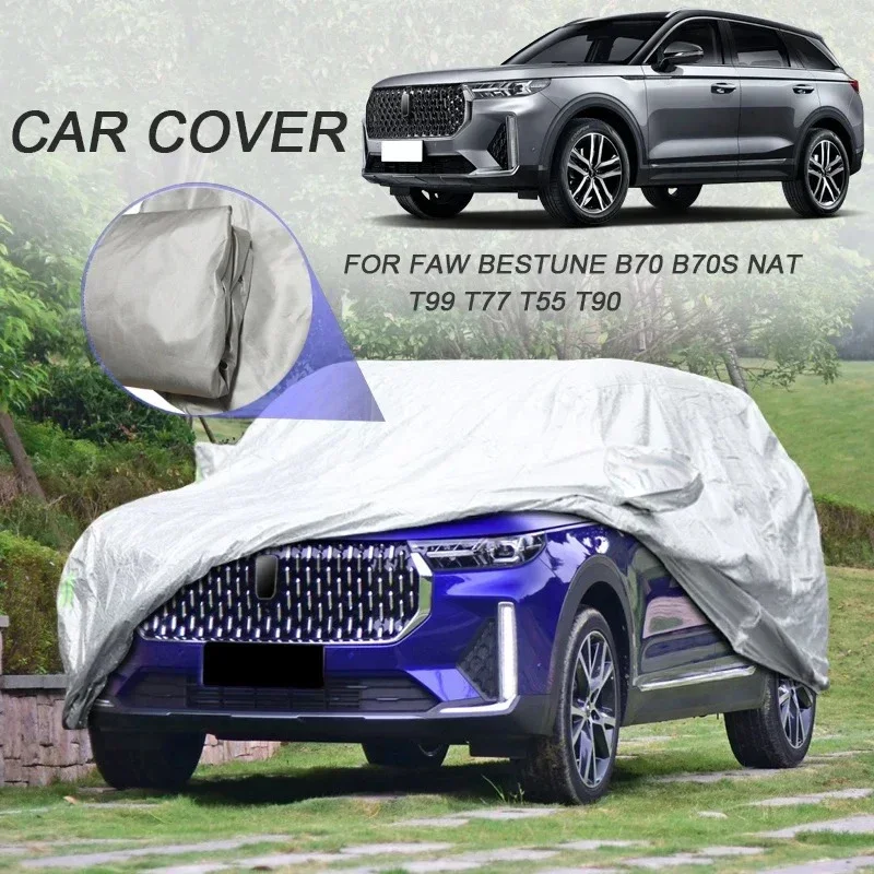 

Car Cover For FAW BESTUNE B70,B70S,NAT,T55,T77,T90,T99 dust-proof car protective cover,Auto Dustproof Anti-Rain Snow Waterproof