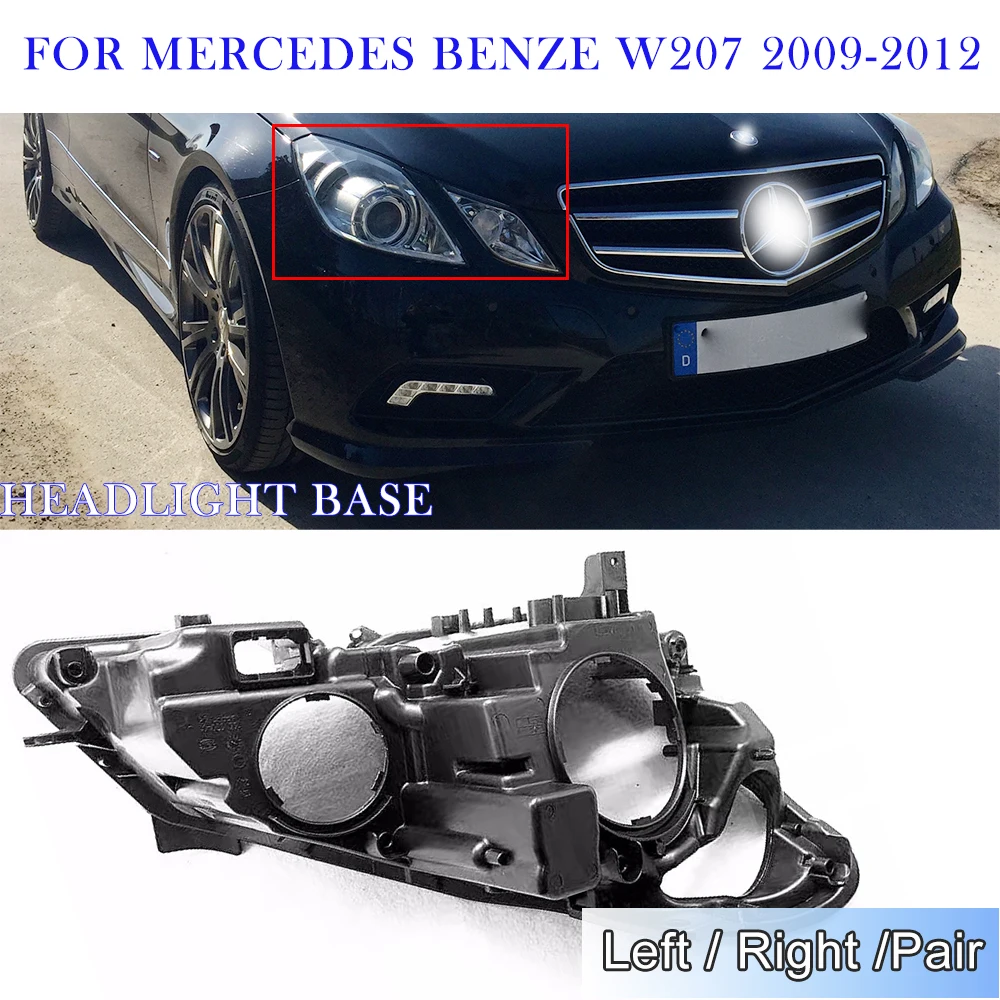 

Headlamp Housing For Mercedes Benz E Class W207 2009 2010 2011 2012 Headlight Base Replacement Rear Casing Bottom