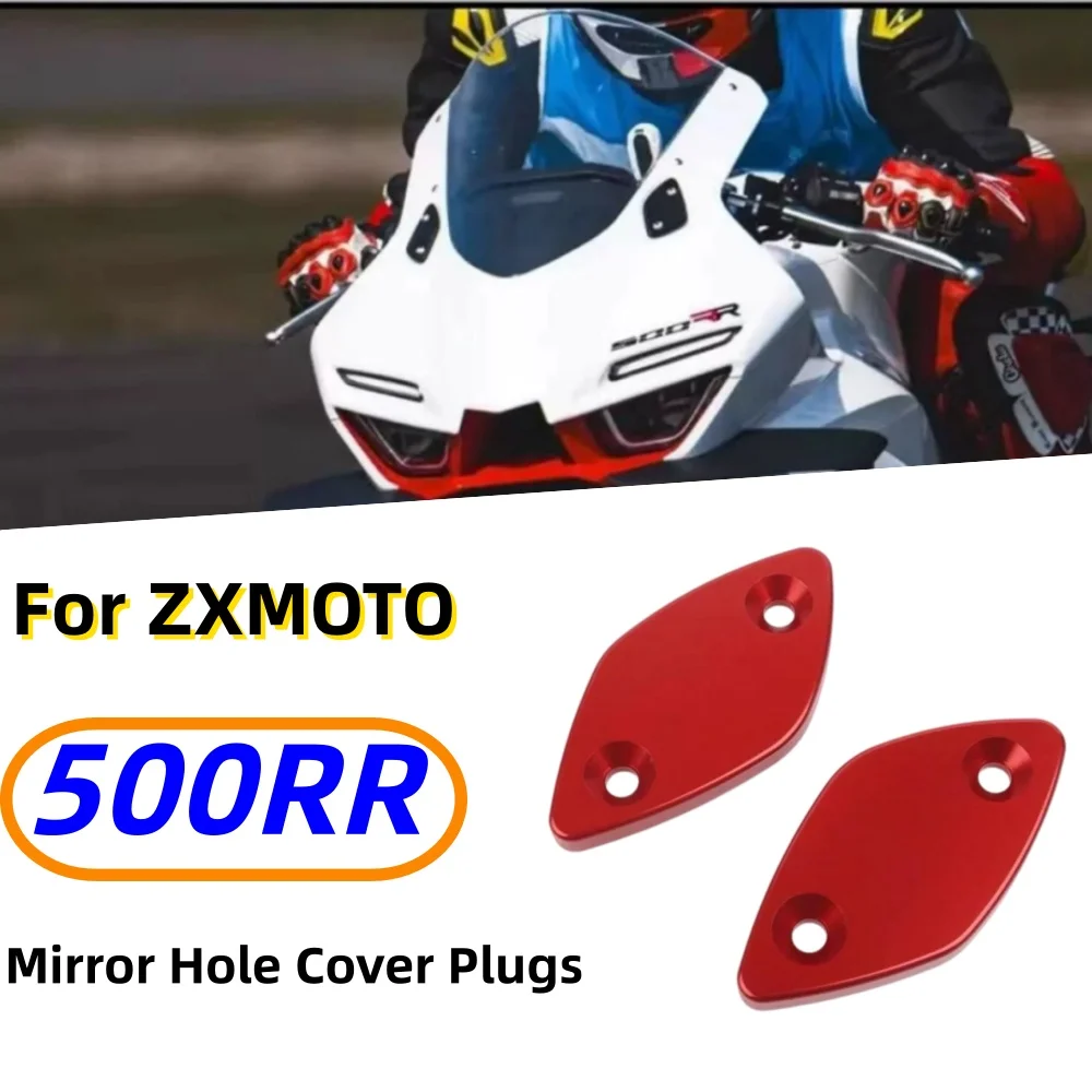 Aftermarket Mirror Block-Off Plates for ZXMOTO 500RR – Aluminum Alloy Mirror Removal Covers (Non-Destructive Installation)