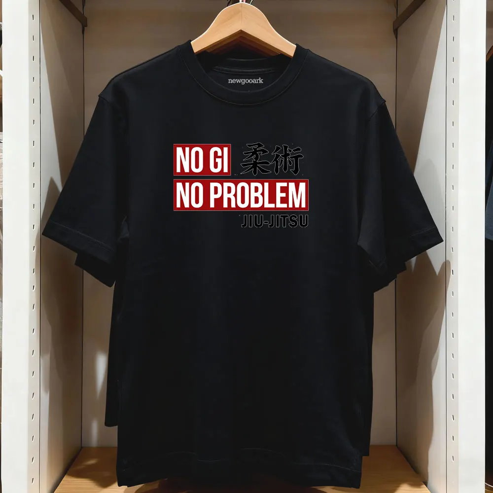 Jiu Jitsu No Gi No Problem Essential T-Shirt Woman Man Casual Cotton Graphic T Shirts Streetwear Camisetas Ropa Hombre