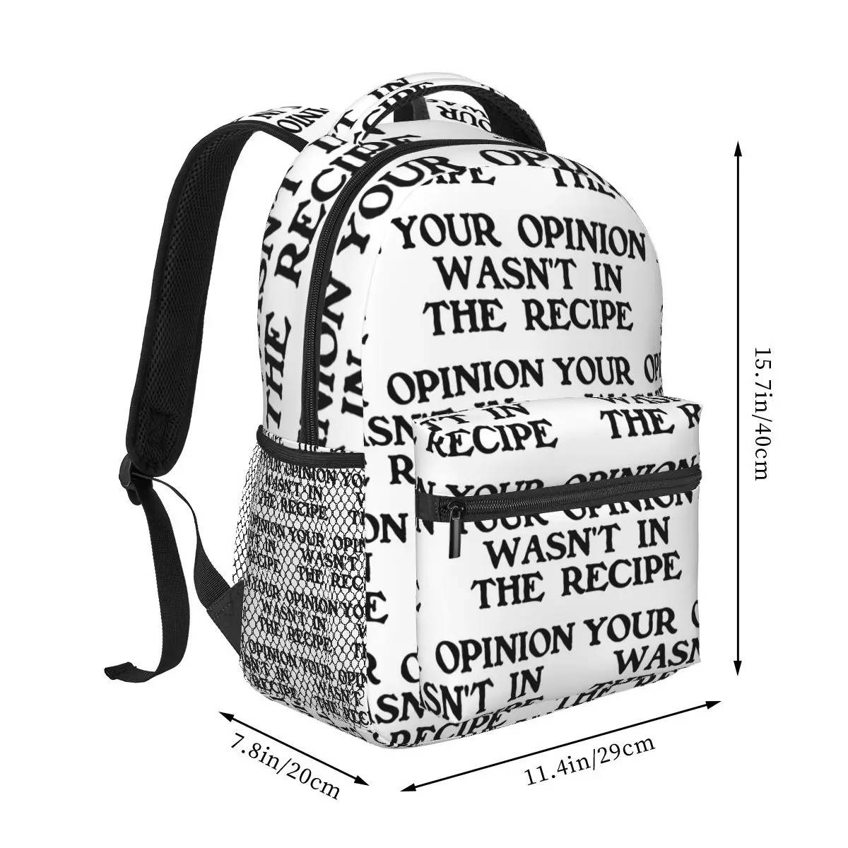 Your Opinion Wasn't In The Recipe Backpacks Boys Girls Bookbag Students School Bags Cartoon Laptop Rucksack Shoulder Bag