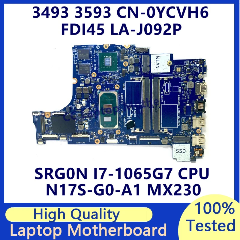 

CN-0YCVH6 0YCVH6 YCVH6 For DELL 3493 3593 Laptop Motherboard With SRG0N I7-1065G7 CPU N17S-G0-A1 MX230 FDI45 LA-J092P 100%Tested