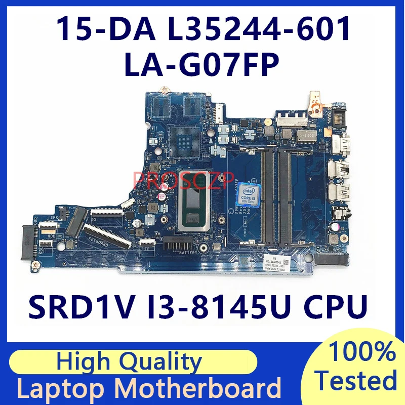 

L35244-001 L35244-501 L35244-601 For HP 15-DA Laptop Motherboard With SRD1V I3-8145U CPU LA-G07FP 100% Fully Tested Working Well