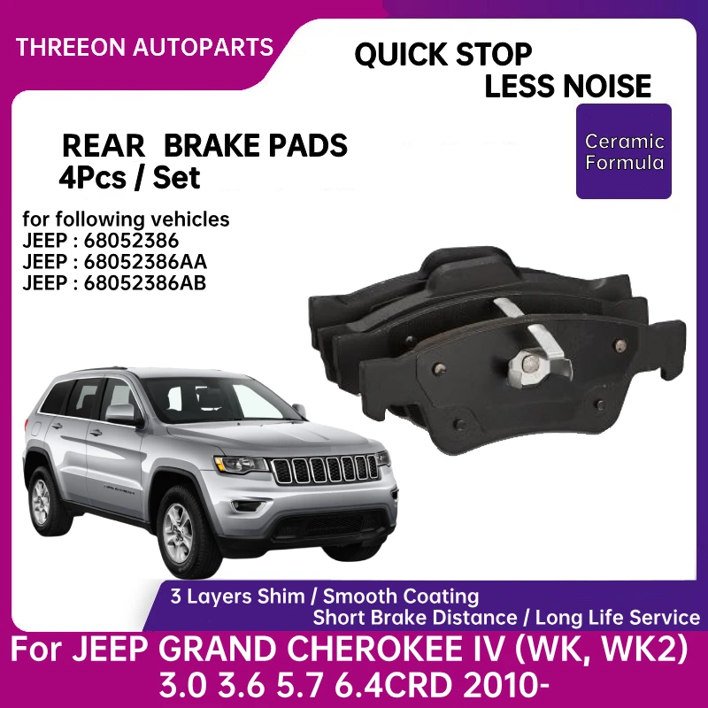 THREEON Rear Ceramic Brake Pad for JEEP GRAND CHEROKEE IV (WK, WK2)  3.0 3.6 5.7 6.4CRD 2010- 68052386 68052386AA 68052386AB