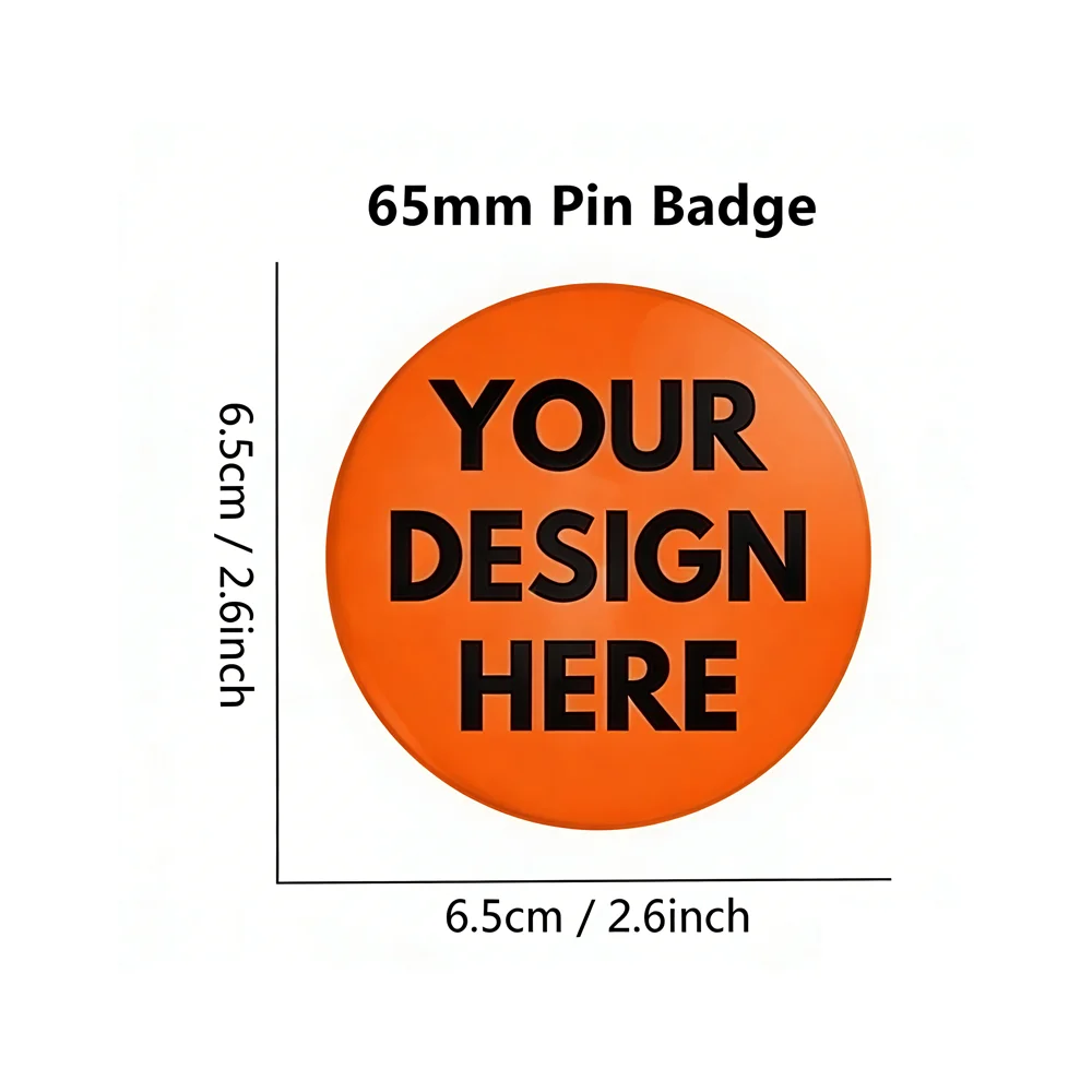 65mm Custom Design Tinplate Badge Personalized Pin For Backpack Tote Bag Decor Customizable Brooch Gift For Family And Friends