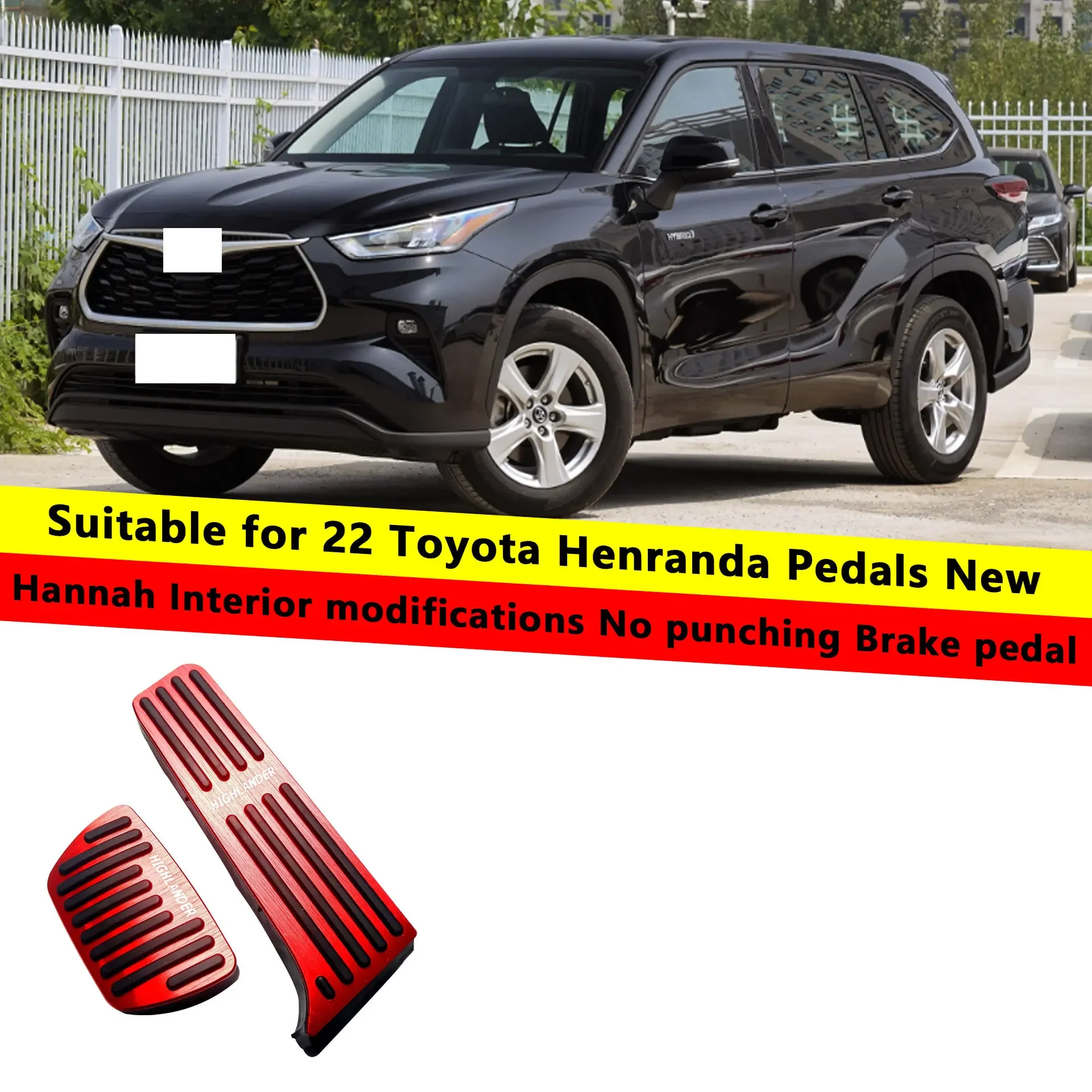 

For 22 Toyota Highlander accelerator pedals, new Highlander interior modification, no punching brake pedals