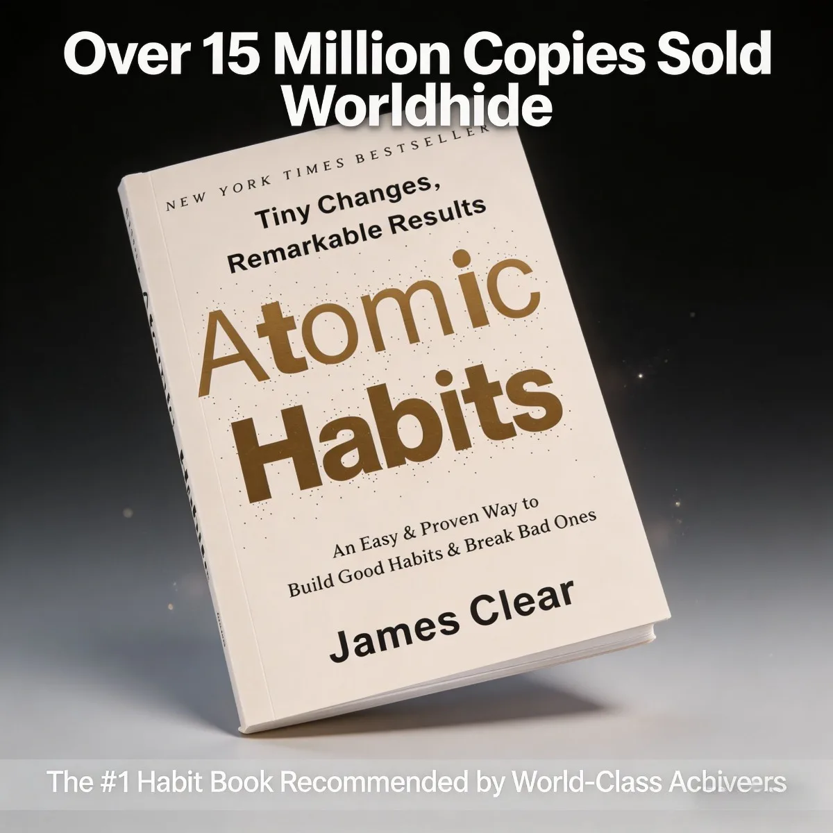 Atomic Habits By James Clear | Build Good Habits Break Bad Ones | Self Help Personal Growth Guide