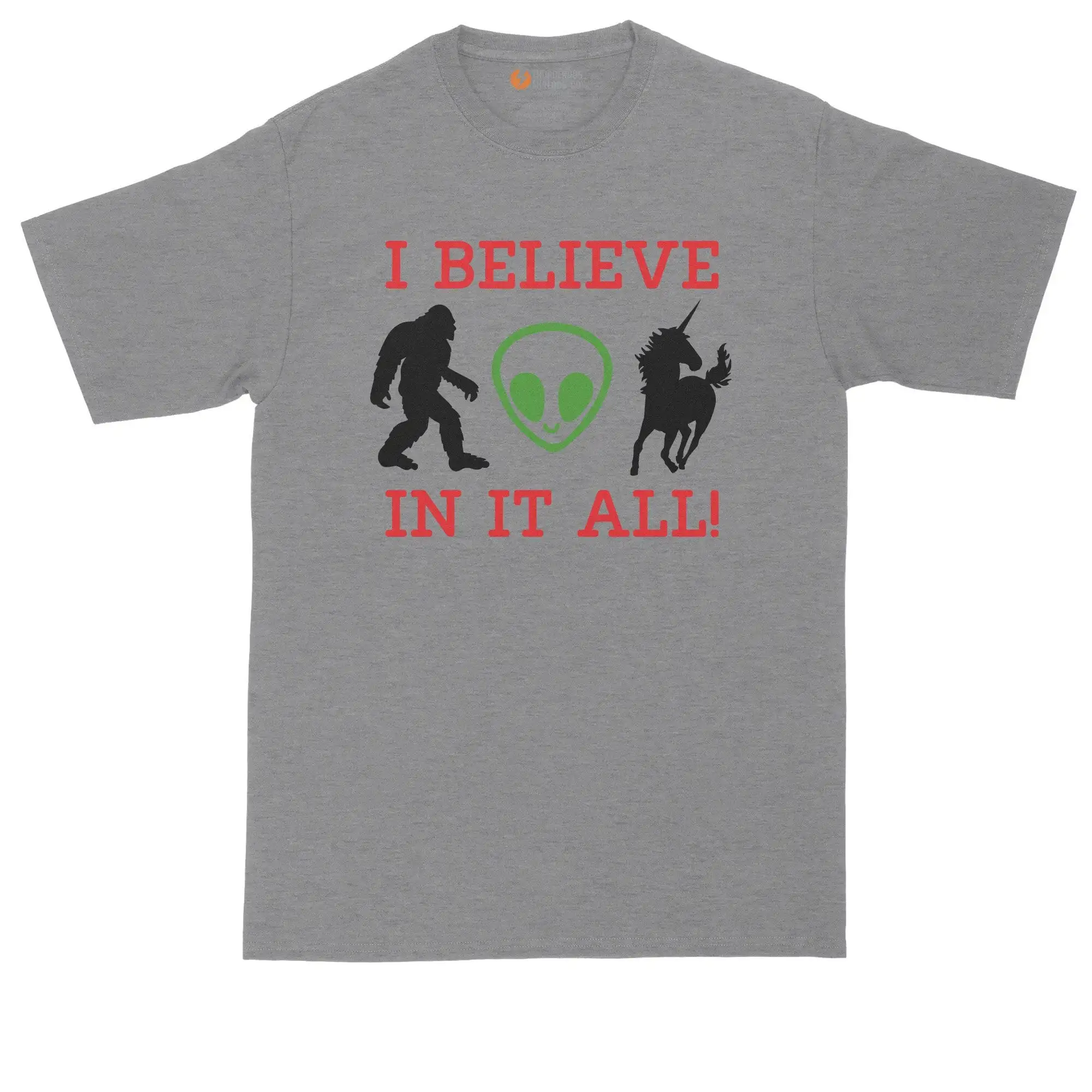 I Believe In It All Ufo Aliens Bigfoot Unicorns Mens Big And Tall T Shirt