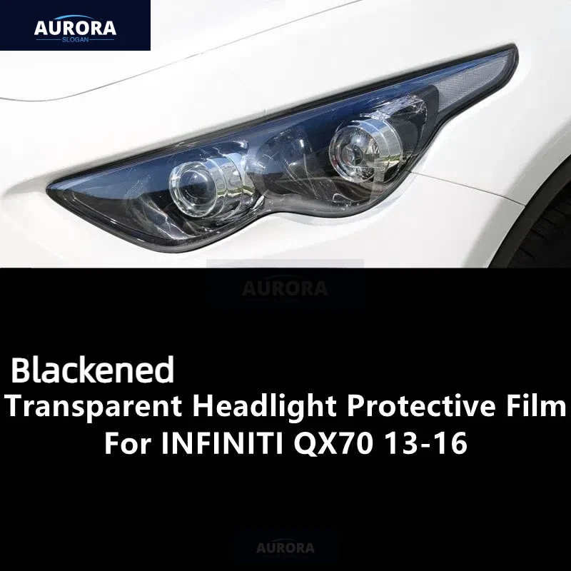 For INFINITI QX70 13-16 TPU Transparent,Blackened Headlight Protective Film, Headlight Protection,Film Modification