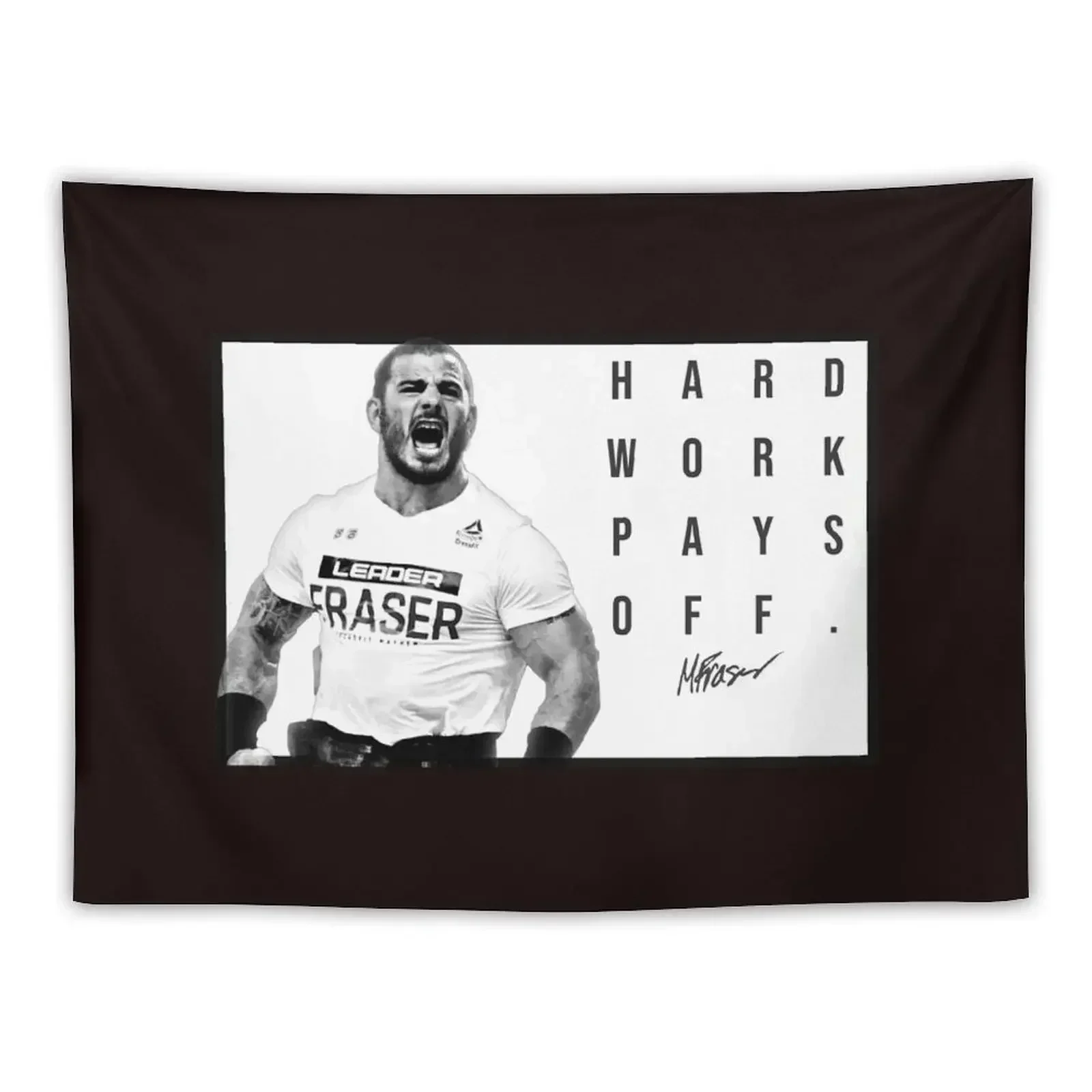 Mat Fraser - CrossFit Games - Hard Work Pays Off - New HWPO Poster Black & White Tapestry Wall Decor On The Wall Tapestry