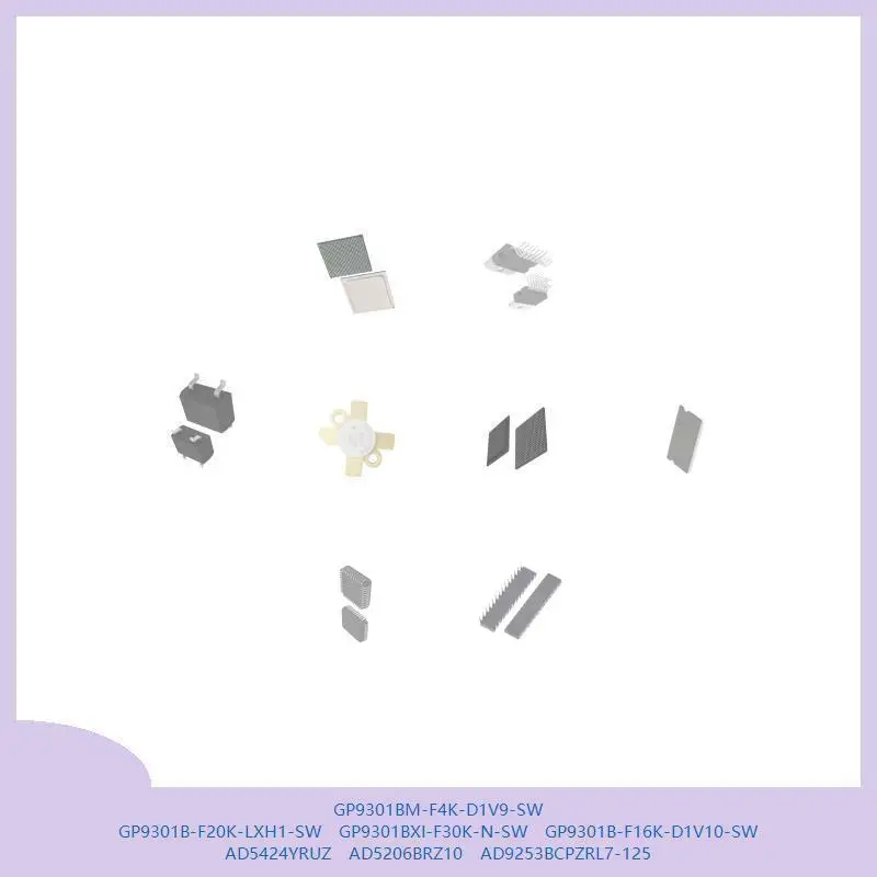 GP9301BM-F4K-D1V9-SW GP9301B-F20K-LXH1-SW GP9301BXI-F30K-N-SW GP9301B-F16K-D1V10-SW AD5424YRUZ AD5206BRZ10 AD9253BCPZRL7-125