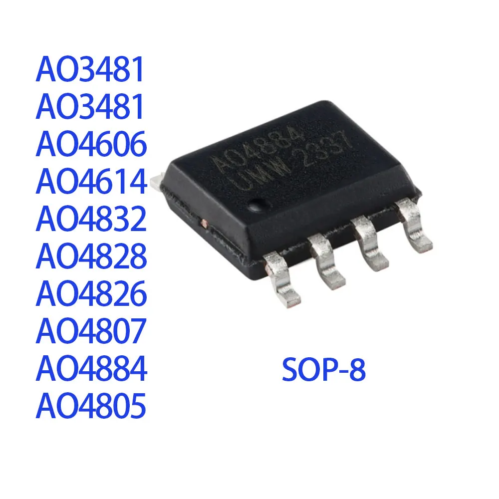 10PCS AO3481 AO4606 AO4614 AO4832 AO4828 AO4826 AO4807 AO4884 AO4805 SOP8 IC Chip