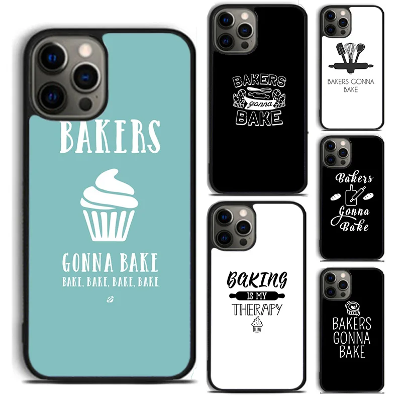 Bakers Gonna Bake phone Case Cover For iPhone 16 15 14 Plus X XR XS apple 16 11 12 13 mini Pro Max coque