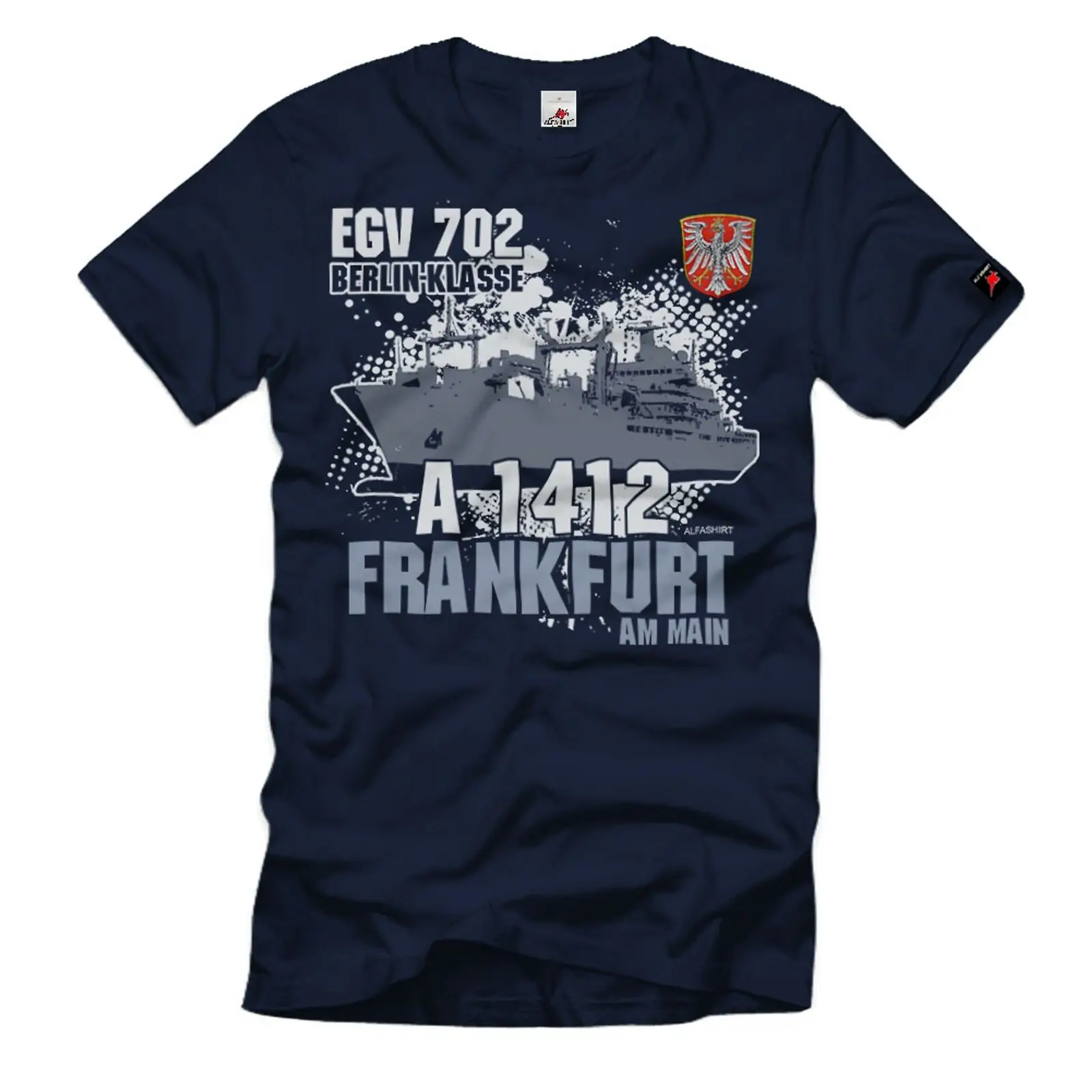 'Frankfurt Am Main' Type 702 Berlin Class Replenishment Ship T-Shirt 100% Cotton O-Neck Short Sleeve Summer Casual Mens T-shirt