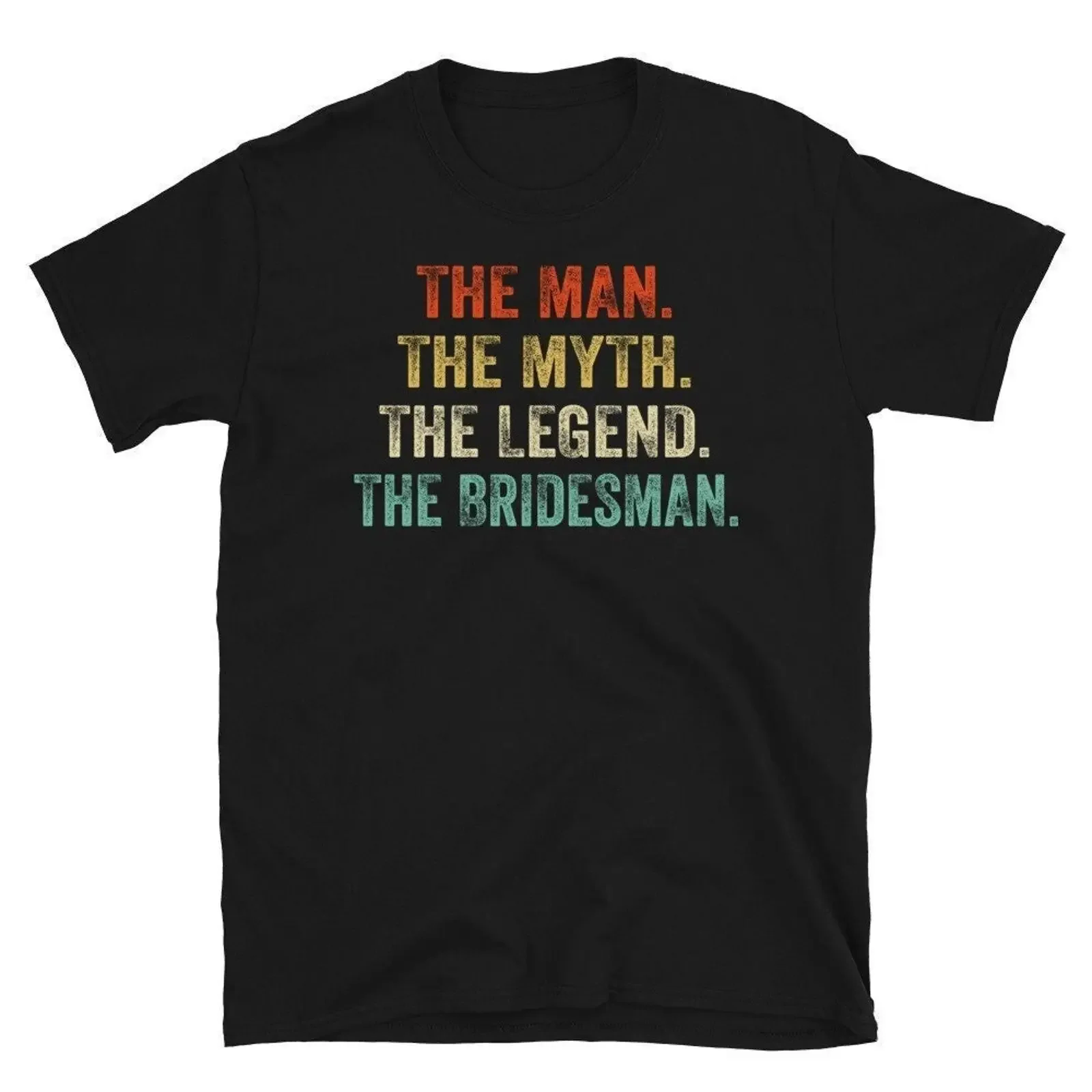 Bridesman Wedding T shirt The Man Myth Legend Proposal of Honor vintage Washed Unisex Soft Stretched graphic streetwear Stylish