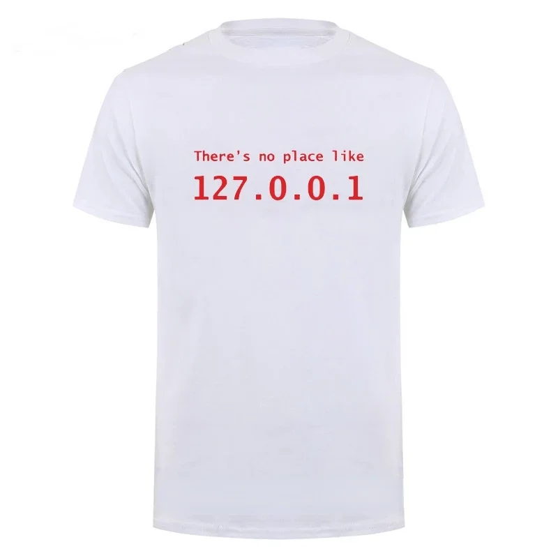 2025 نموذج جديد مضحك هدية عيد ميلاد عنوان IP لا يوجد مكان مثل 127.0.0.1 الكمبيوتر الكوميديا تي شيرت للجنسين نمط القمصان ل ث