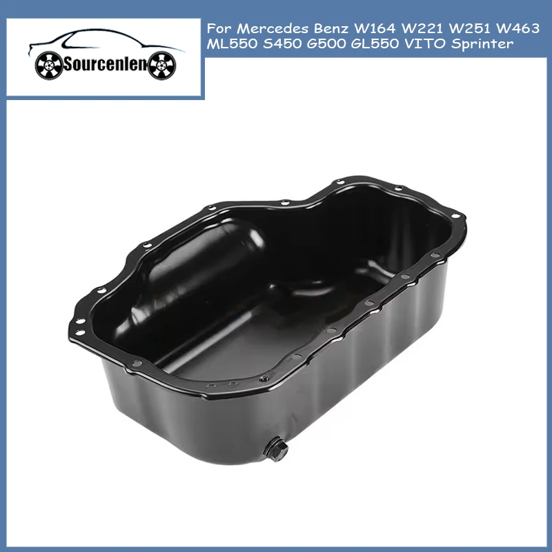 

Brand Engine Oil Pan 2720100528 For Mercedes Benz W164 W221 W251 W463 ML550 S450 G500 GL550 VITO Sprinter A2720100528