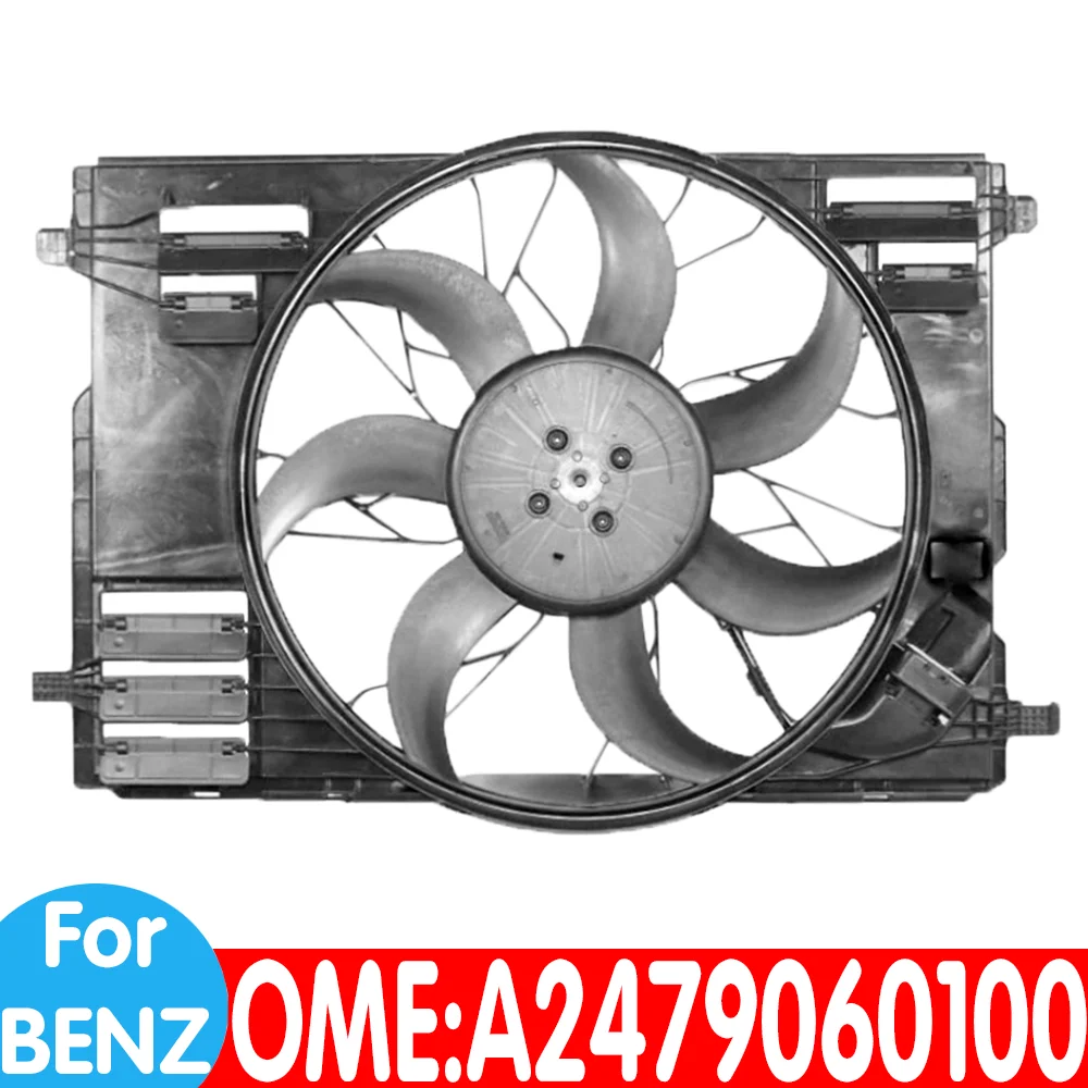 For Mercedes Benz 2479060100 W118 W177 CLA180 CLA220 CLA35 AMG CLA200 CLA250 car cooler radiator engine cooling fan Accessories