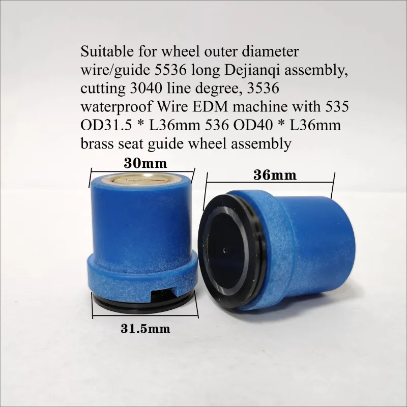 

Suitable for OD31.5 * L36mm OD40 * L36mm Brass Seat Guide Wheel Assembly for Wire EDM Machine