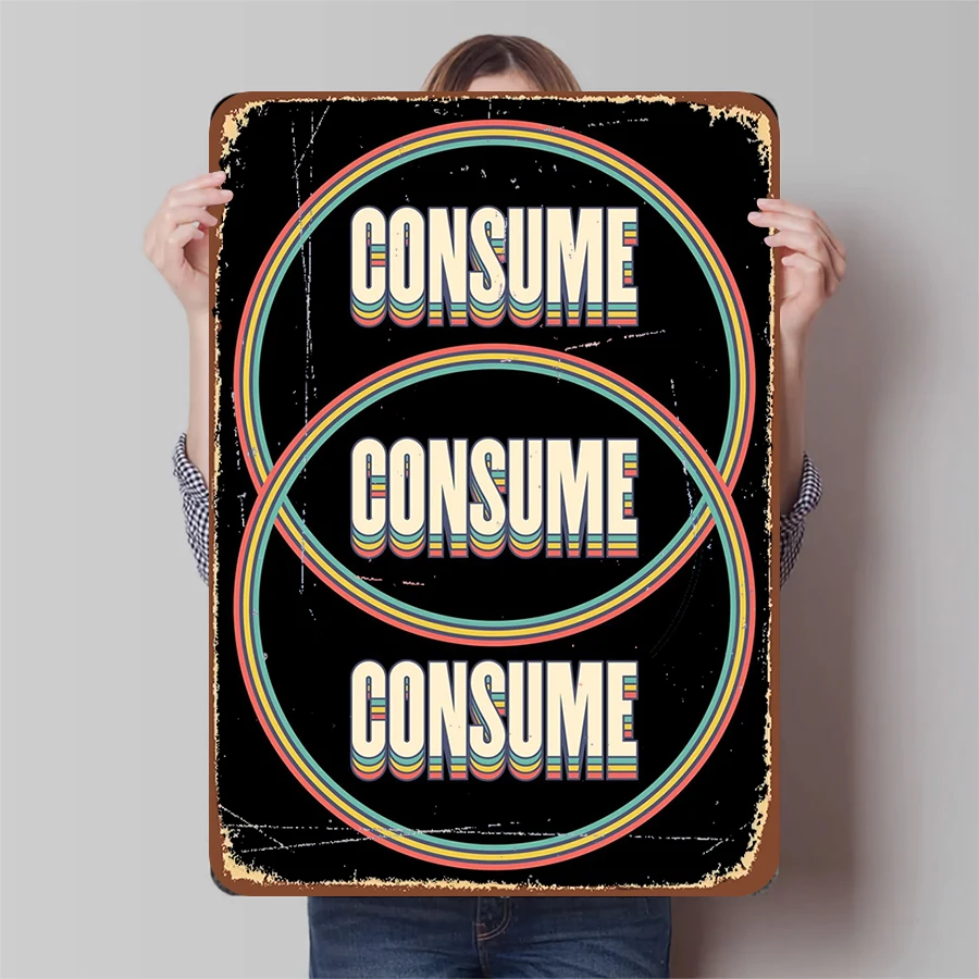 Retro Pop Art CONSUME Typography Metal Tin Sign Creative Home Wall Decor ExclusiveWall Art Decorative Plaque