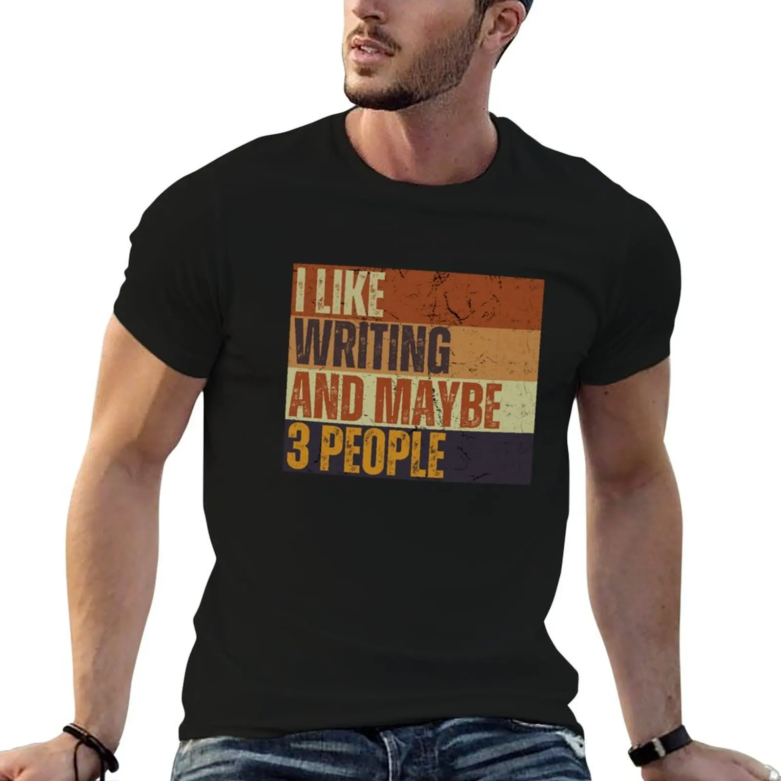 I Like Writing And Maybe 3 People T-Shirt Fashion Graphic Tee for Men