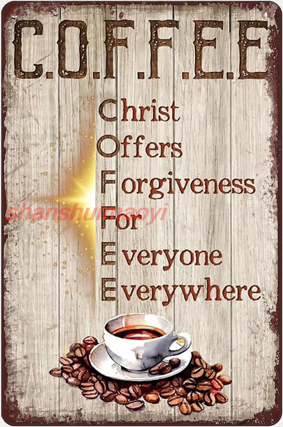 shan gn Coffee Christ Offers Forgiveness For Everyone Everywhere Coffee Cup Inspirational Quote Vintage Tin Signs Home Ki 1pc