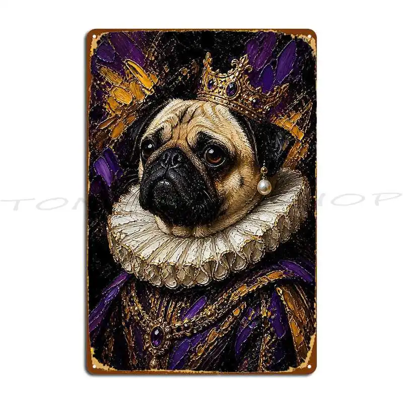 Regal Royal Pug Queen Purple Metal Sign Mural Living Room Printing Wall Decor Personalized Tin Sign Poster