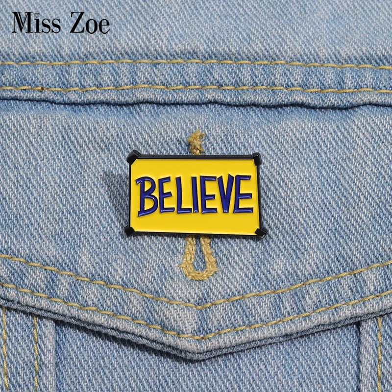 Movie Enamel Pins Custom BELIEVE Brooches Lapel Badges Funny Jewelry Gift for Fans Friends