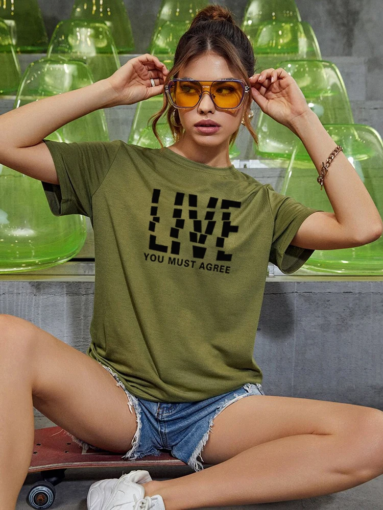 LIVE you must agree Letter Print T-Shirt Female Loose Oversize T Shirt O-Neck Cotton Quality Tops Summer Breathable Short Sleeve