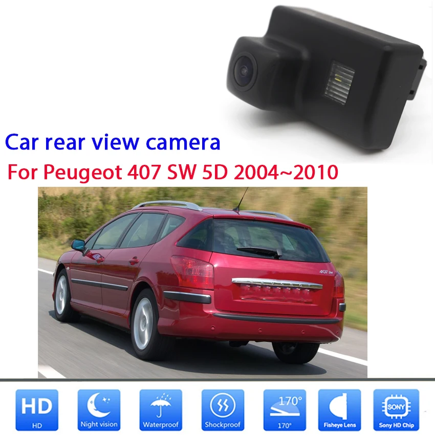 

Rear camera For Peugeot 407 SW 5D 2004 2005 2006 2007 2008 2009 2010 CCD Full HD Night Vision License Plate camerahigh quality