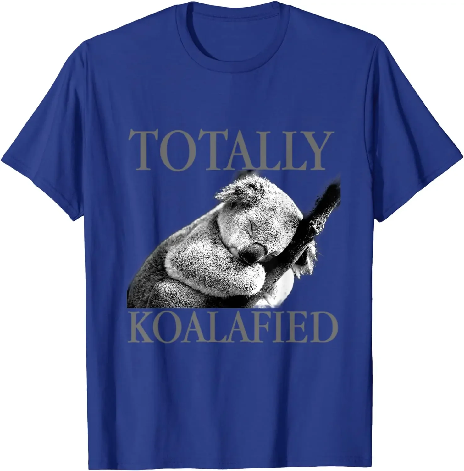 Totally Koalafied Cute Koala  Sleeping Punny T-Shirt T Shirts Discount Normal Cotton Men Tops Shirt 3D Printed