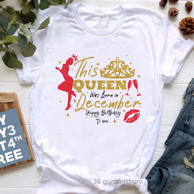 2024 New A Queen Was Born In November/December Graphic Print Tshirt Women Happy Birthday To Me T Shirt Femme Summer Tops Tee