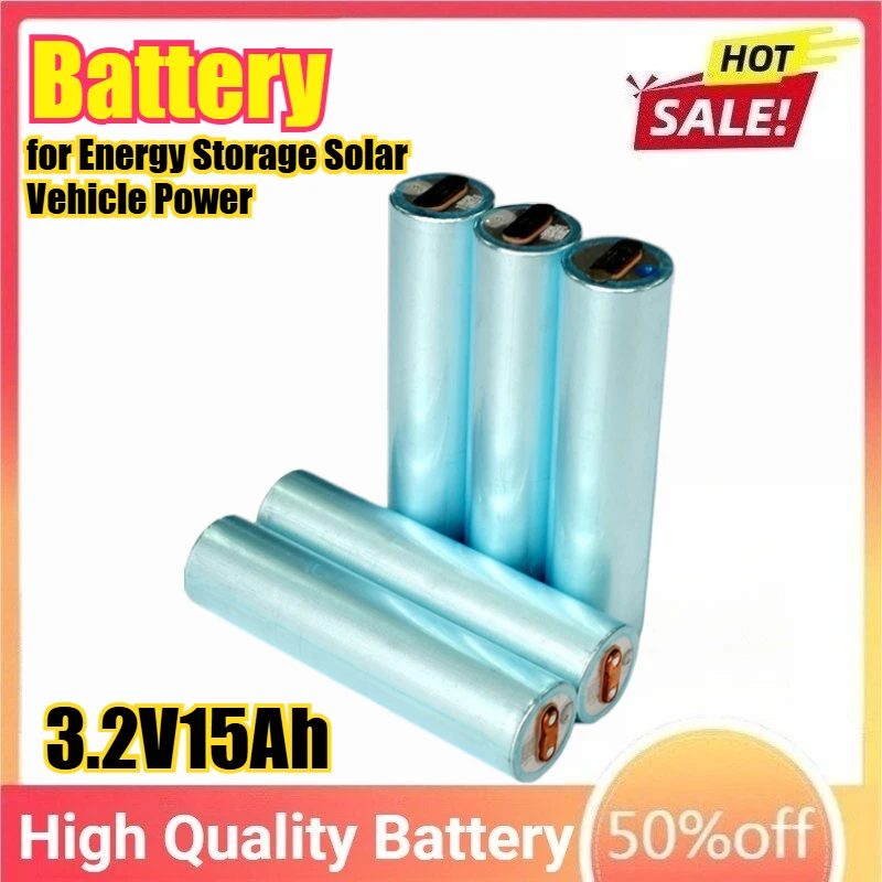 

3.2V15Ah Battery for Energy Storage Solar Electric Vehicle Power Lithium Iron Phosphate Battery