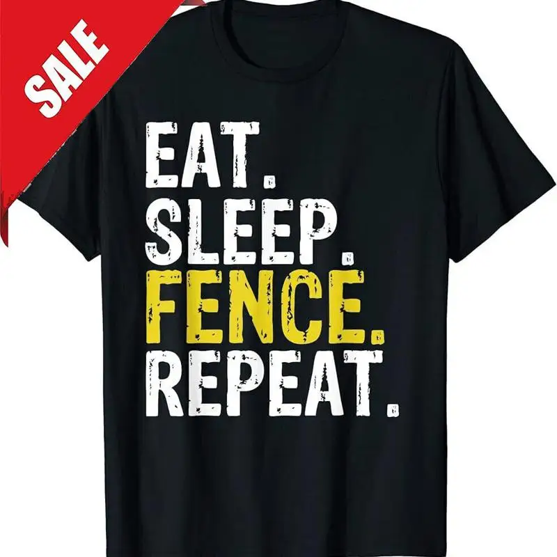 

Eat Sleep Fence Repeat Fencing Sports T Shirt