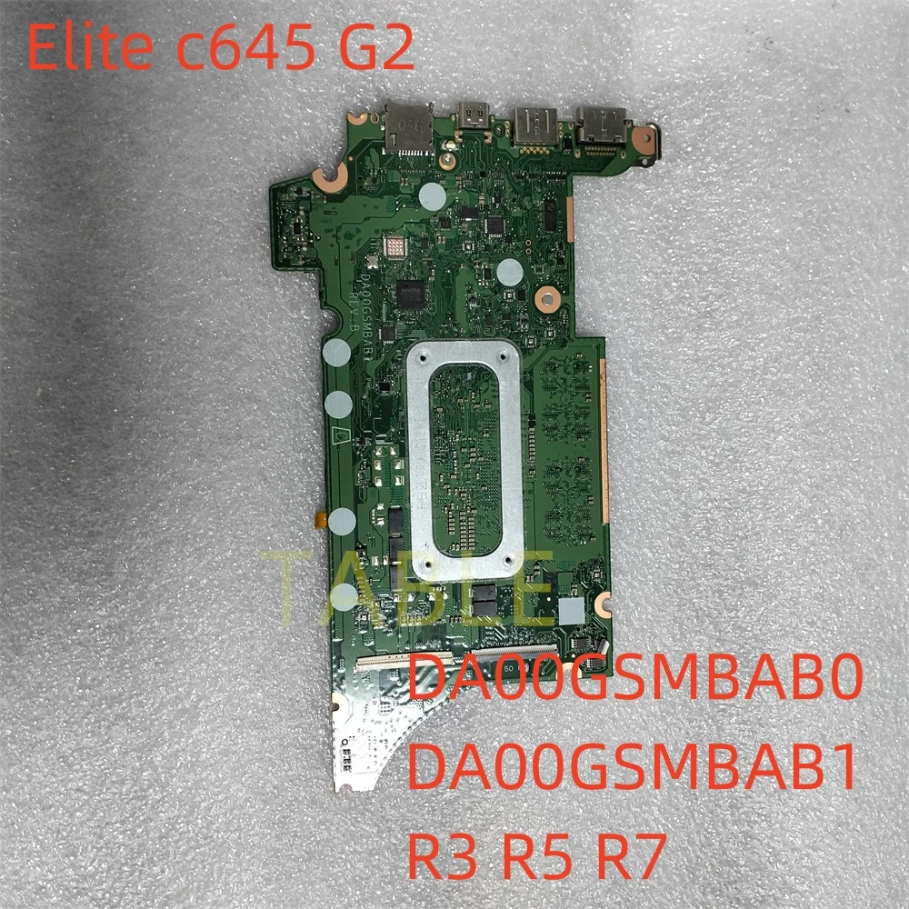 For HP Elite c645 G2 Chromebook Motherboard DA00GSMBAB0 DA00GSMBAB1 R3 R5 R7 N12893-001 100% Works Perfectly