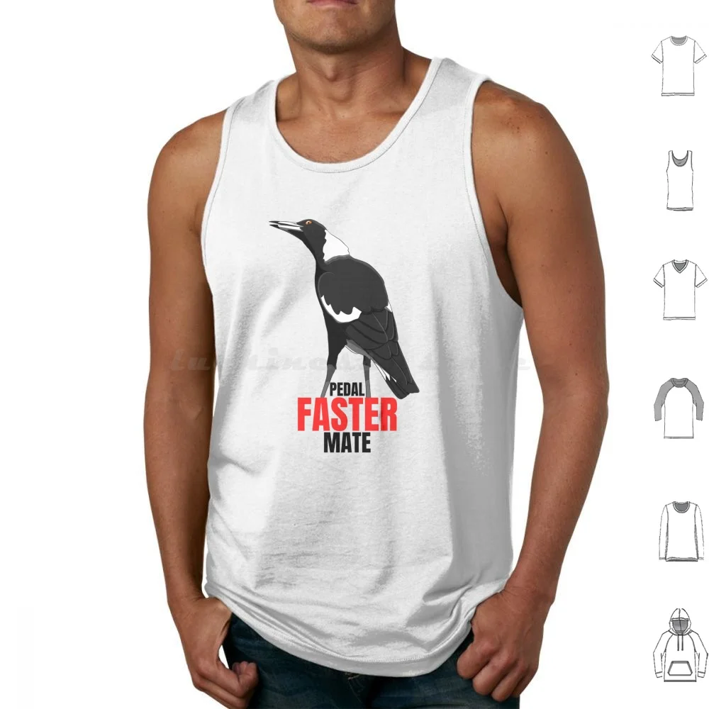 Pedal Faster Mate , Funny Magpie Tank Tops Print Cotton Pedal Faster Mate Australian Magpie Magpie Magpies Aussie Aussie
