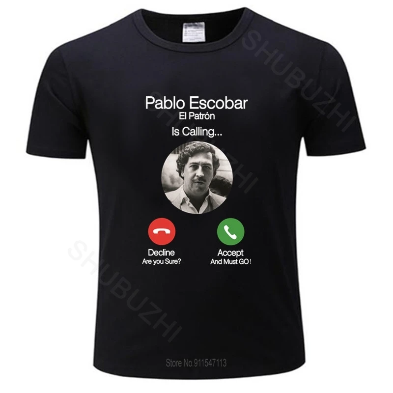 Pablo Escobar Calling T Shirts El Patron Funny Telephone Tops men summer black T-Shirts male cotton t shirt drop shipping