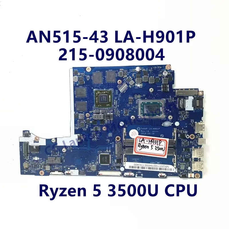 FH50P LA-H901P Mainboard For Acer AN515-43 AN515-43G Laptop Motherboard With Ryzen 5 3500U CPU 215-0908004 NBQ5X11001 100%Tested