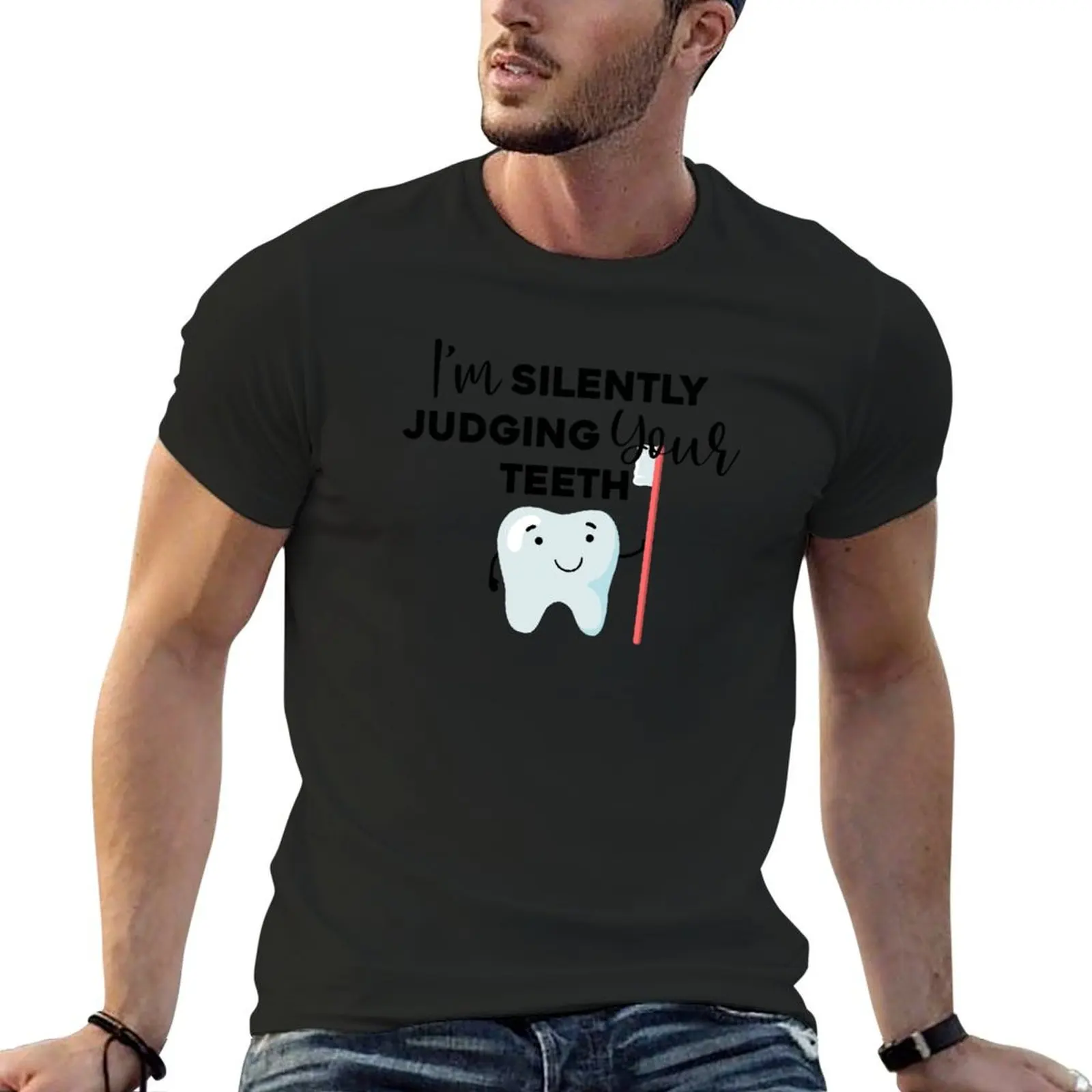 I'm Silently Judging Your Teeth T-Shirt customs design your own vintage clothes oversized t shirts for men